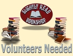Tan Background, 2 Piles of Books with the Sign for The Slightly Read Bookshop In Between Them, Text: Volunteers Needed