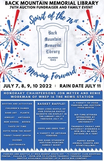 Poster For The 76th Annual Back Mountain Memorial Library Auction, Top Text: Back Mountain Memorial Library 76th Auction Fundraiser And Family Event, Middle Top Text And Image: Spirit Of The 76th, Library Sign Icon, Moving Forward, Middle Bottom Text: July 7, 8, 9, 10, 2022 : Rain Date July 11, Bottom Top Text: List Of Booths, Basket Raffles, Activities, Bottom Text: Parking And Shuttle Instructions